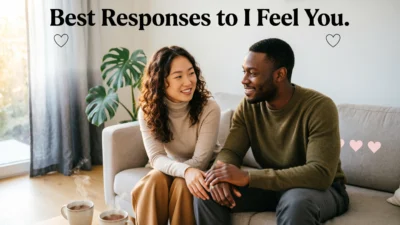 Best Responses to I Feel You