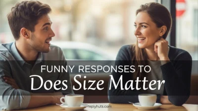 Funny Responses to Does Size Matter