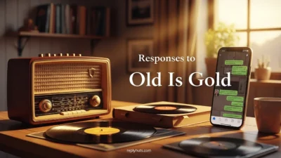 Responses to Old Is Gold